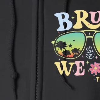 Bruh We Out Teachers Groovy Retro Happy Last Day Of School Gift Full Zip Hoodie