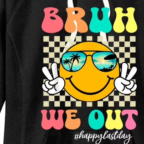 Bruh We Out Happy Last Day Of School Women's Fleece Hoodie