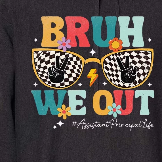 Bruh We Out Assistant Principal Summer Last Day Of School Premium Hoodie