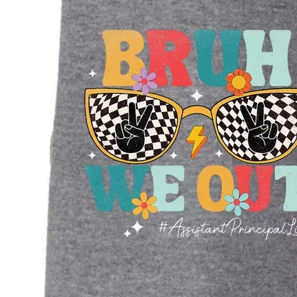 Bruh We Out Assistant Principal Summer Last Day Of School Doggie 3-End Fleece Hoodie