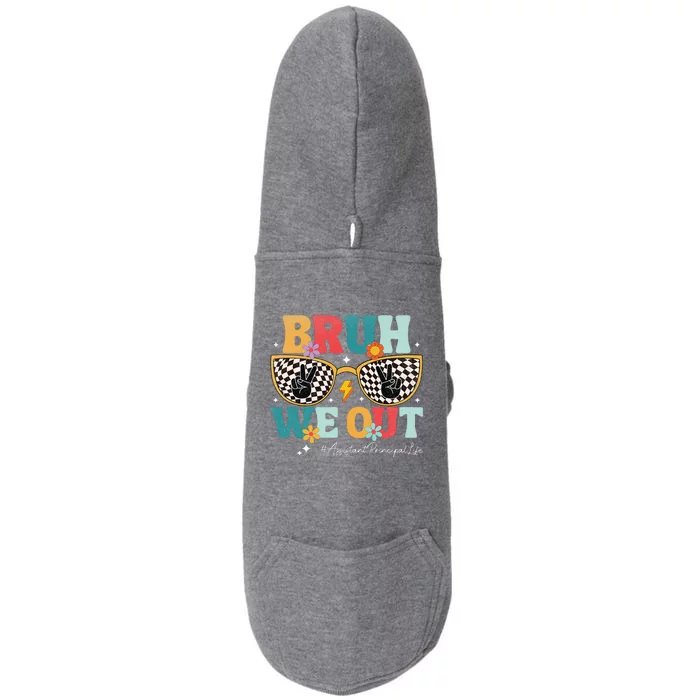 Bruh We Out Assistant Principal Summer Last Day Of School Doggie 3-End Fleece Hoodie