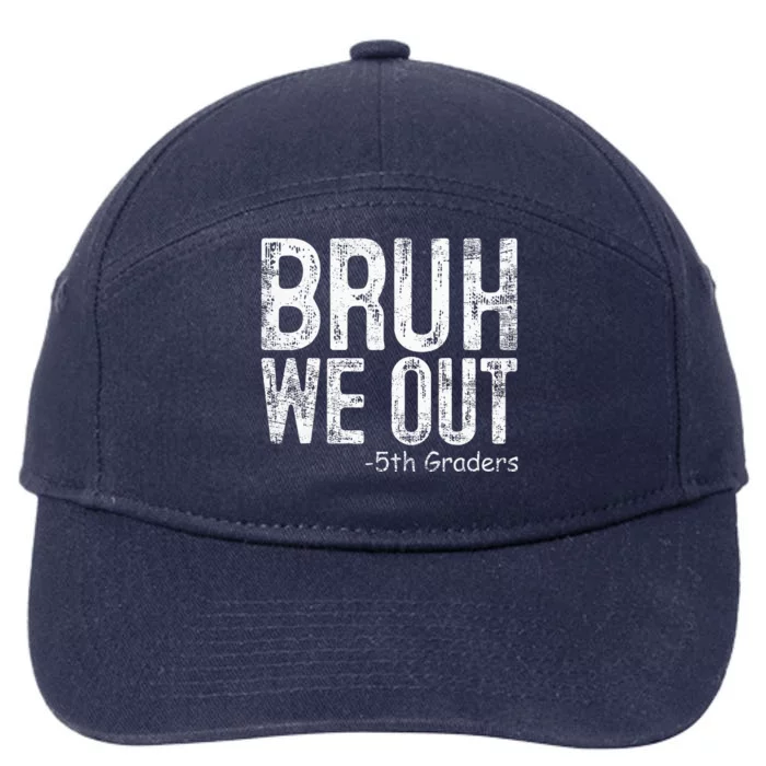 Bruh We Out 5th Graders Fifth Grade Graduation Class Of 2024 7-Panel Snapback Hat