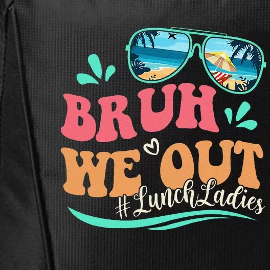 Bruh We Out Funny Last Day Of School Lunch Lady Summer City Backpack