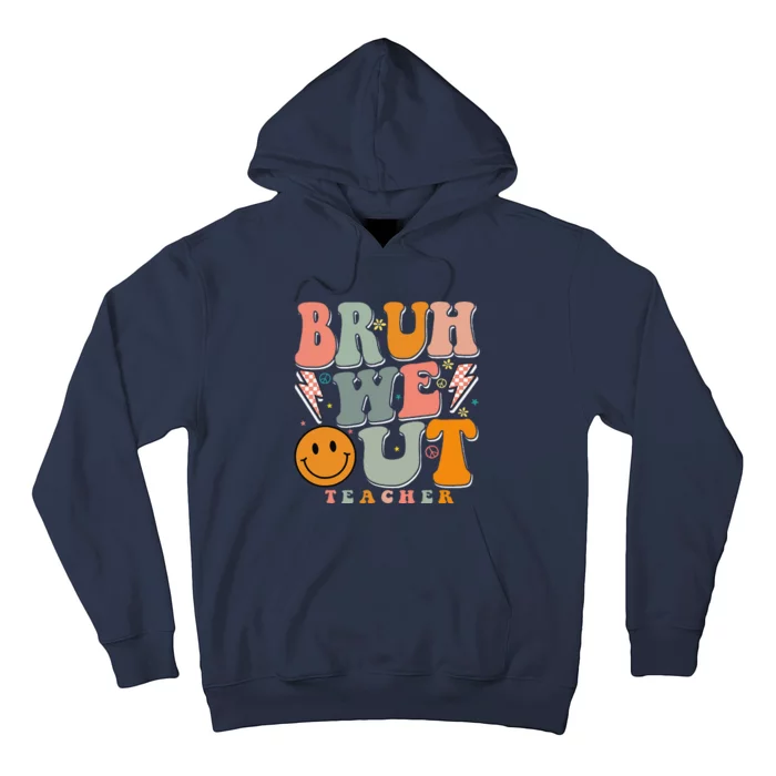 Bruh We Out Happy Last Day Of School Teacher Boy Girl Cute Hoodie