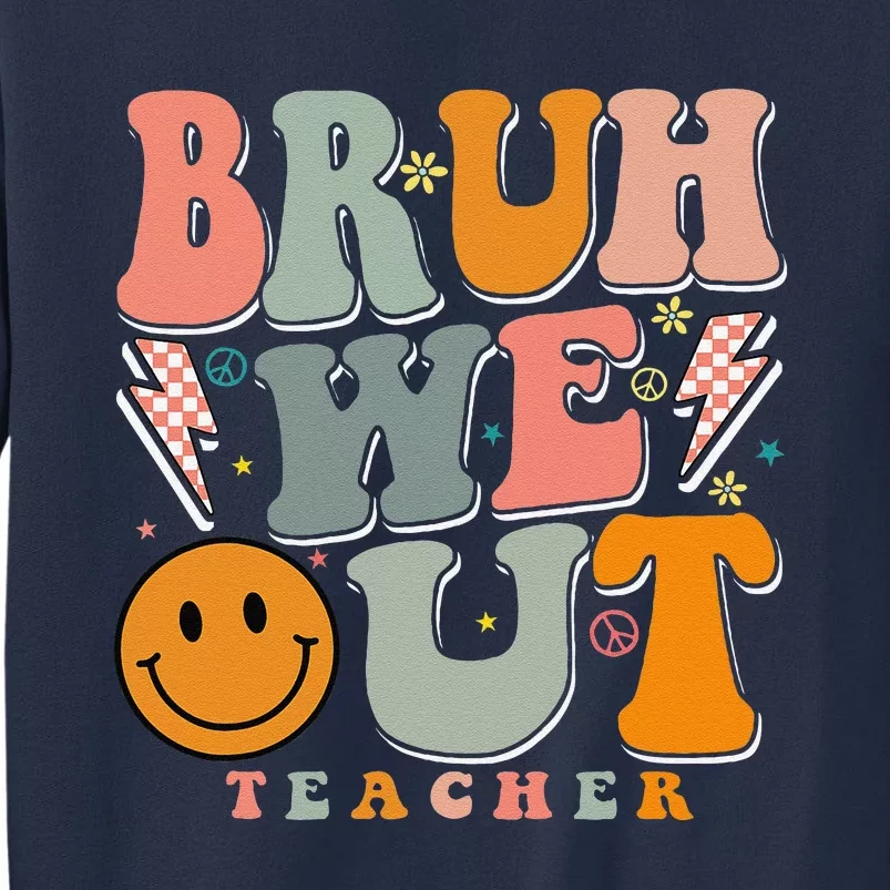 Bruh We Out Happy Last Day Of School Teacher Boy Girl Cute Sweatshirt