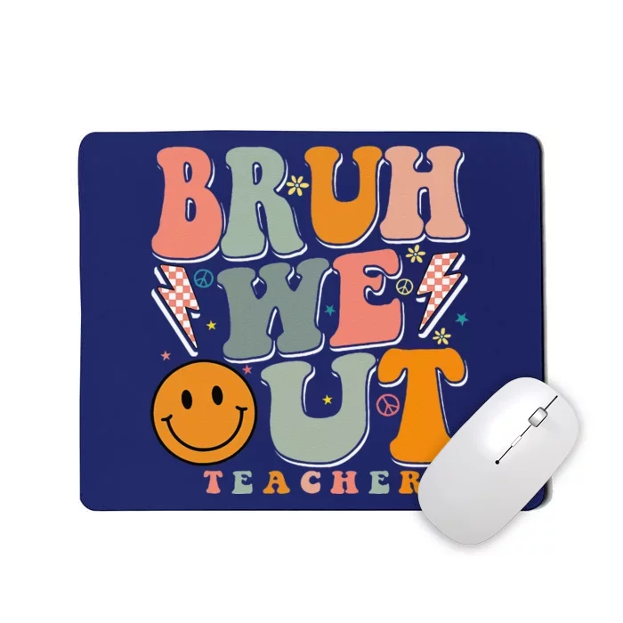 Bruh We Out Happy Last Day Of School Teacher Boy Girl Cute Mousepad