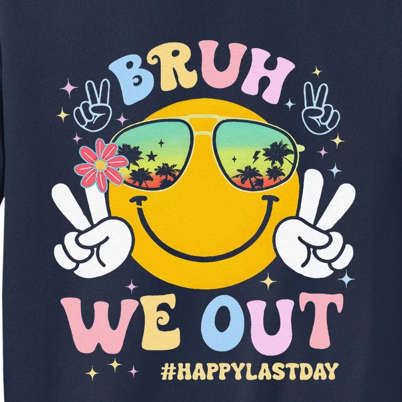 Bruh We Out Happy Last Day Of School Teacher Boy Girl Summer Sweatshirt