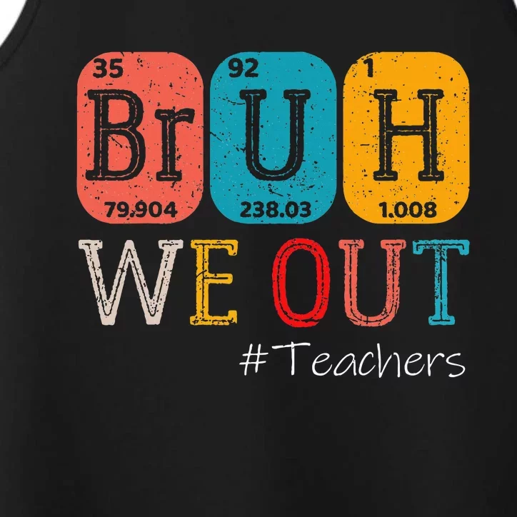 Bruh We Out Teachers Chemistry Teacher End Of School Year Performance Tank