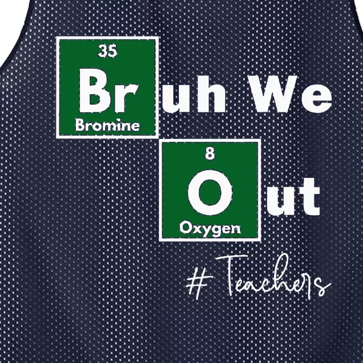 Bruh We Out Teachers Chemistry Periodic Table Element Summer Mesh Reversible Basketball Jersey Tank