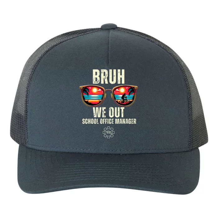 Bruh We Out Office Manager Teachers Happy Last Day Of School Yupoong Adult 5-Panel Trucker Hat