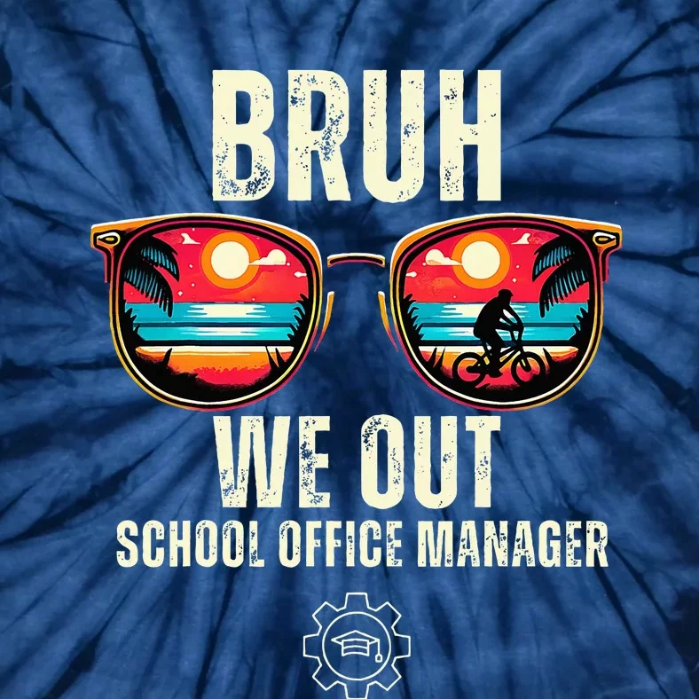 Bruh We Out Office Manager Teachers Happy Last Day Of School Tie-Dye T-Shirt