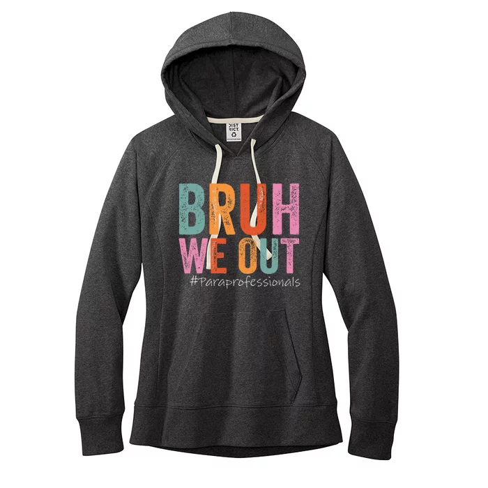 Bruh We Out Paraprofessionals Last Day Of School Vintage Women's Fleece Hoodie