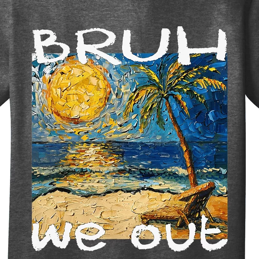 Bruh We Out Teachers Happy Last Day School Summer Van Gogh T-Shirt