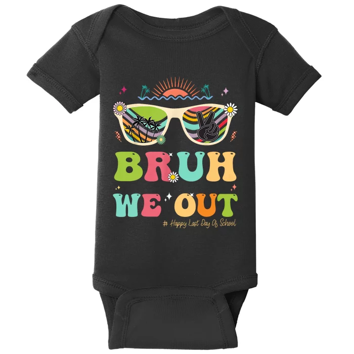 Bruh We Out Funny Last Day Of School Teacher Boy Girl Summer Baby Bodysuit