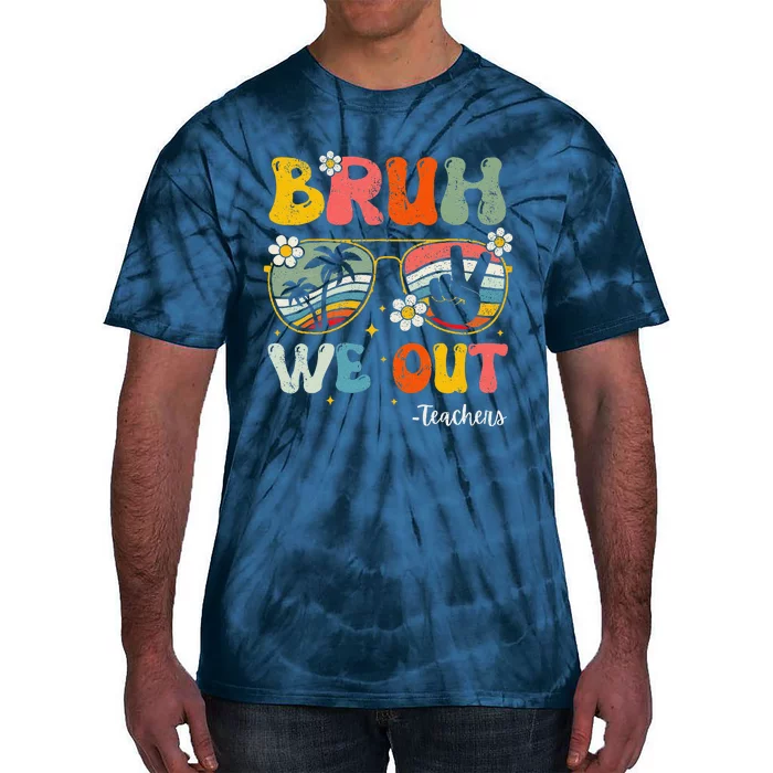 Bruh We Out Happy Last Day Of School Teacher Student Summer Tie-Dye T-Shirt