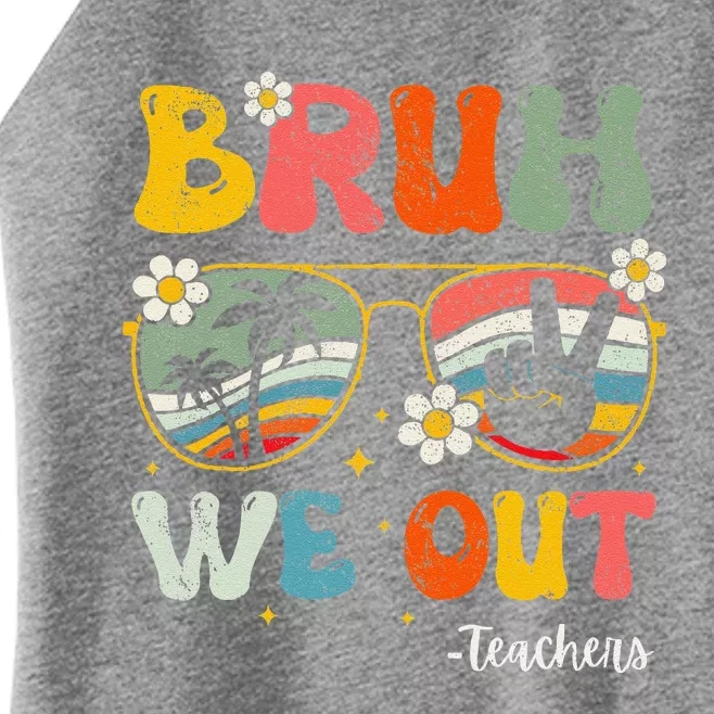 Bruh We Out Happy Last Day Of School Teacher Student Summer Women’s Perfect Tri Rocker Tank