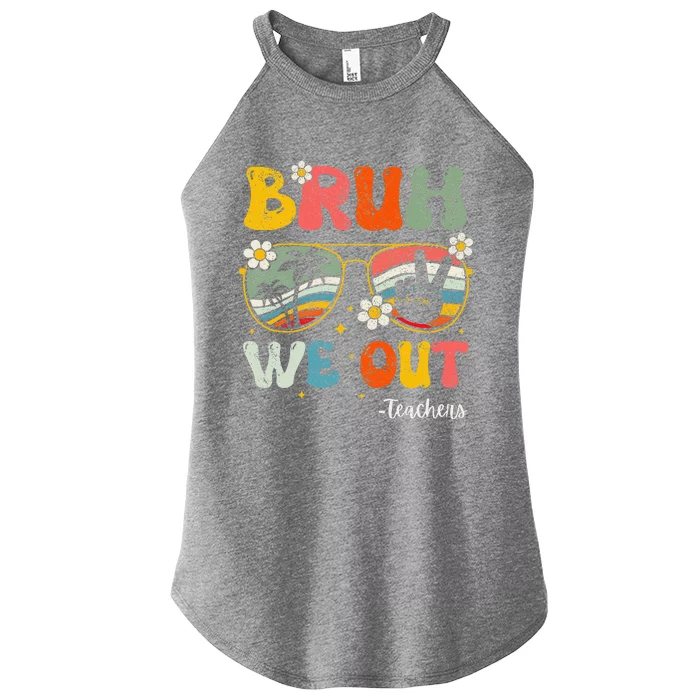 Bruh We Out Happy Last Day Of School Teacher Student Summer Women’s Perfect Tri Rocker Tank