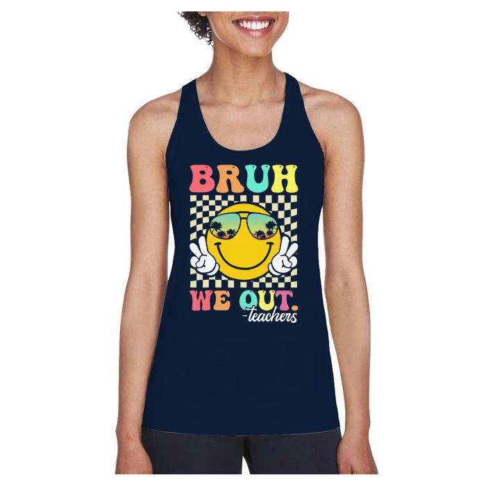 Bruh We Out Happy Last Day Of School Teacher Student Summer Women's Racerback Tank