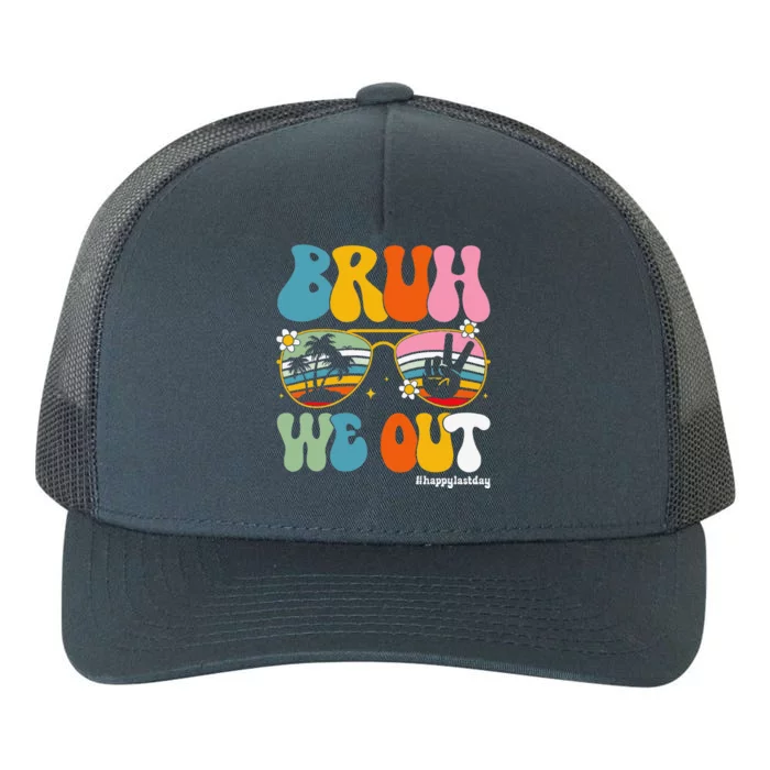 Bruh We Out Happy Last Day Of School Teacher Student Summer Yupoong Adult 5-Panel Trucker Hat