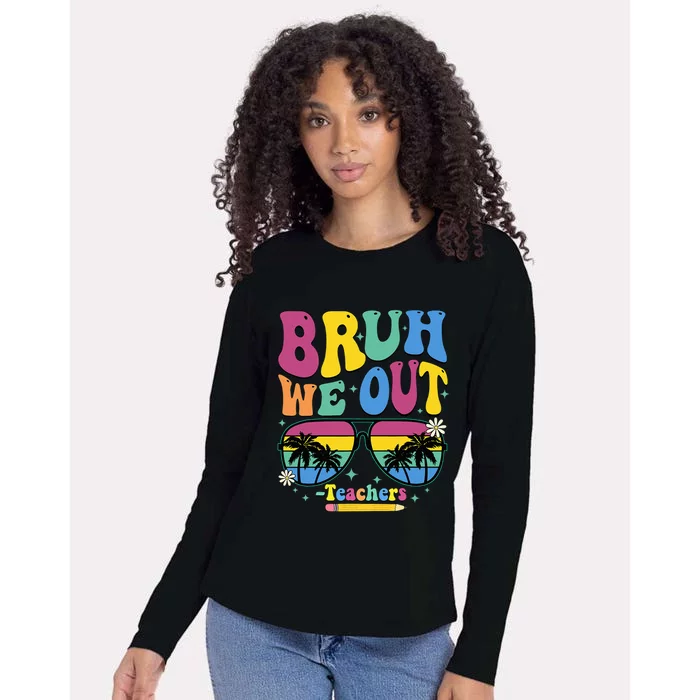 Bruh We Out Happy Last Day Of School Teacher Women Womens Cotton Relaxed Long Sleeve T-Shirt