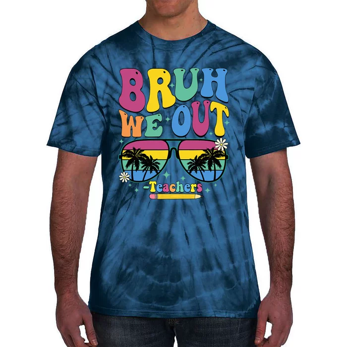 Bruh We Out Happy Last Day Of School Teacher Women Tie-Dye T-Shirt