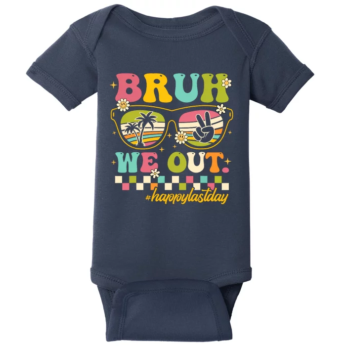 Bruh We Out Funny Last Day Of School Teacher Boy Girl Summer Baby Bodysuit