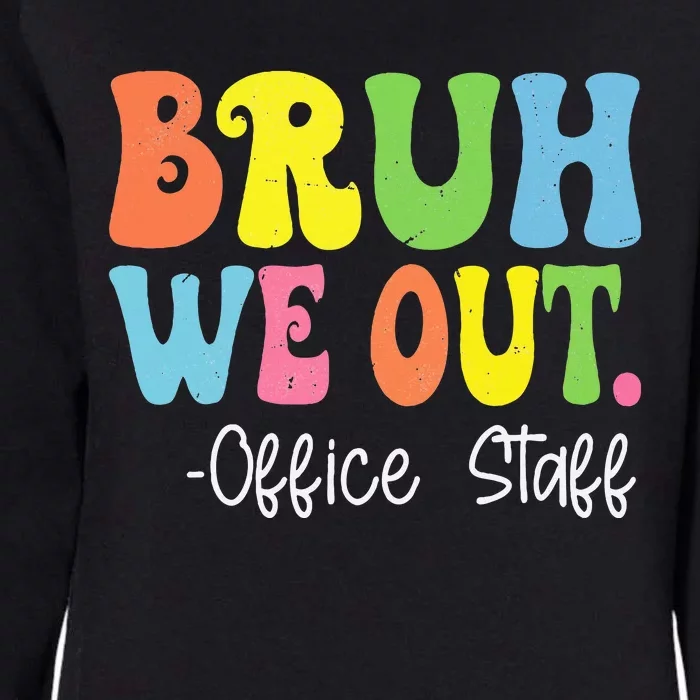 Bruh We Out Office Staff Happy Last Day Of School Groovy Womens California Wash Sweatshirt