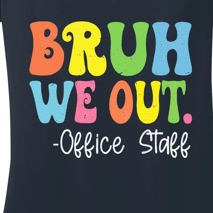 Bruh We Out Office Staff Happy Last Day Of School Groovy Women's V-Neck T-Shirt