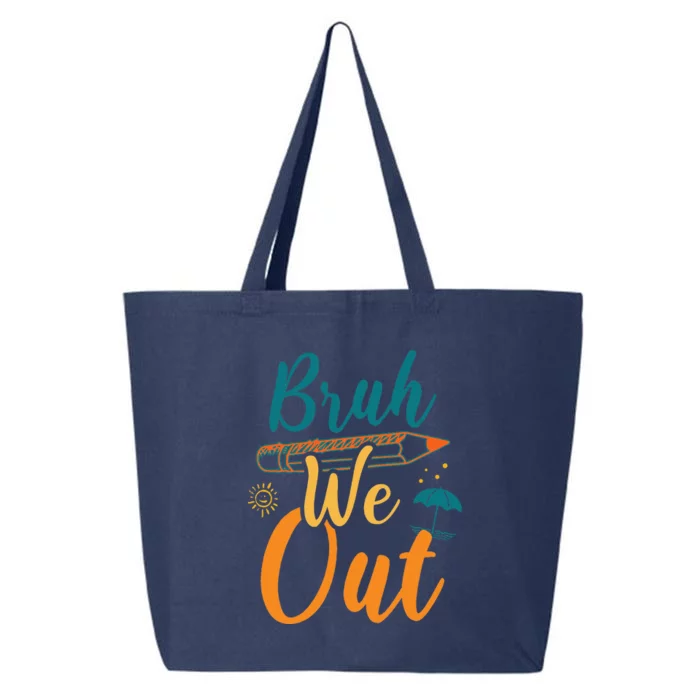 Bruh We Out Women Happy Last Day Of School Teacher Funny 25L Jumbo Tote