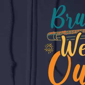 Bruh We Out Women Happy Last Day Of School Teacher Funny Full Zip Hoodie