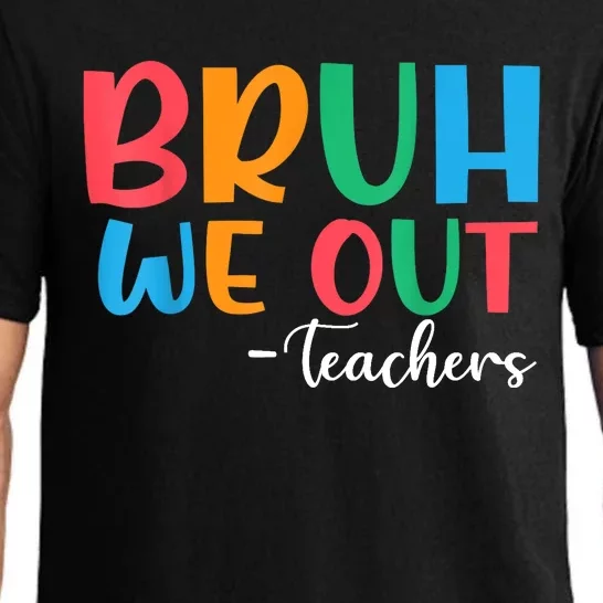 Bruh We Out Teacher Summer Last Day Of School Year Gift Pajama Set