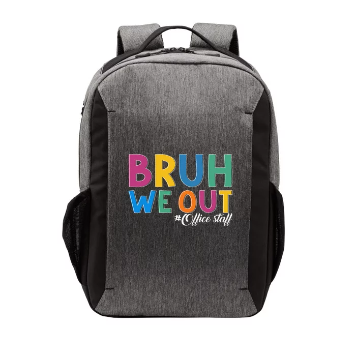 Bruh We Out Office Staff Last Day Of School Office Staff Vector Backpack