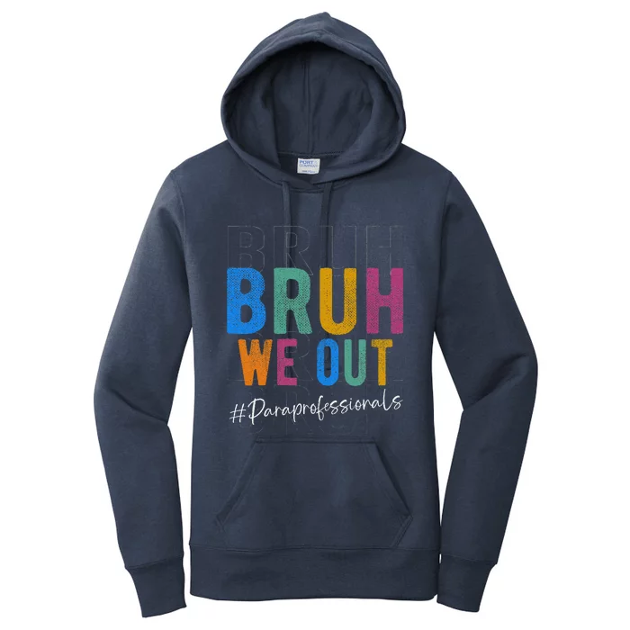 Bruh We Out Paraprofessionals Retro Last Day Of School Women's Pullover Hoodie