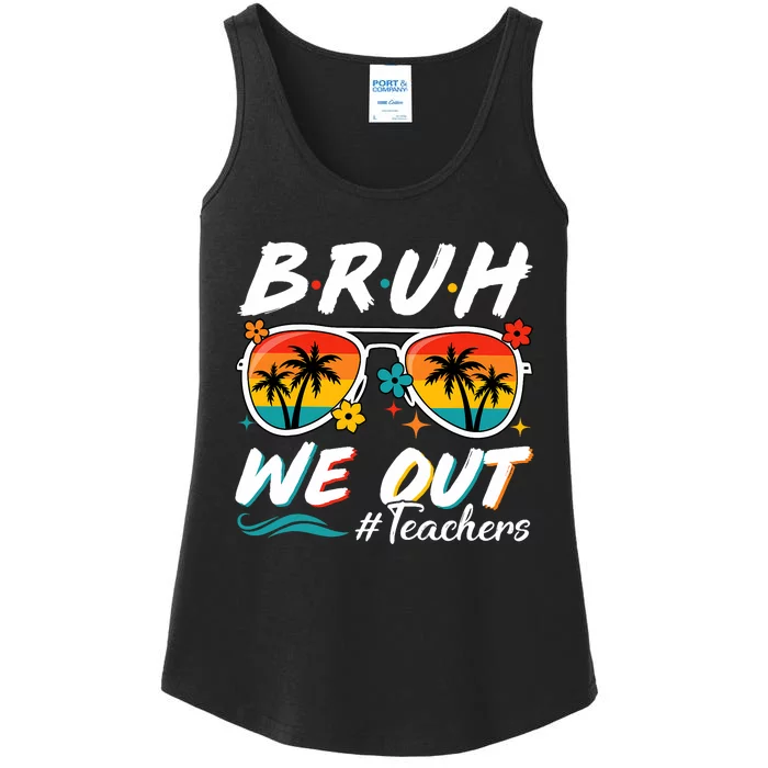 Bruh We Out Teachers School Out Summer Break Ladies Essential Tank