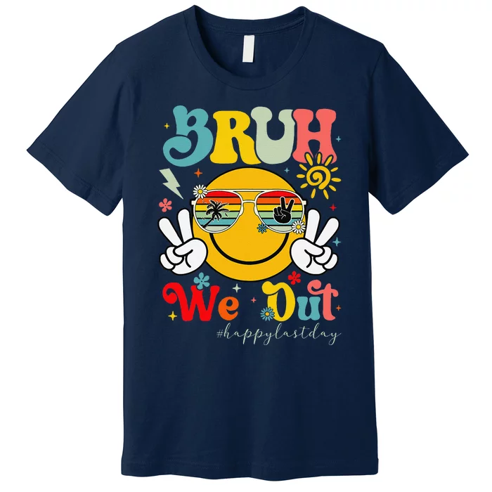 Bruh We Out Summer Happy Last Day Of School Teacher Student Premium T-Shirt