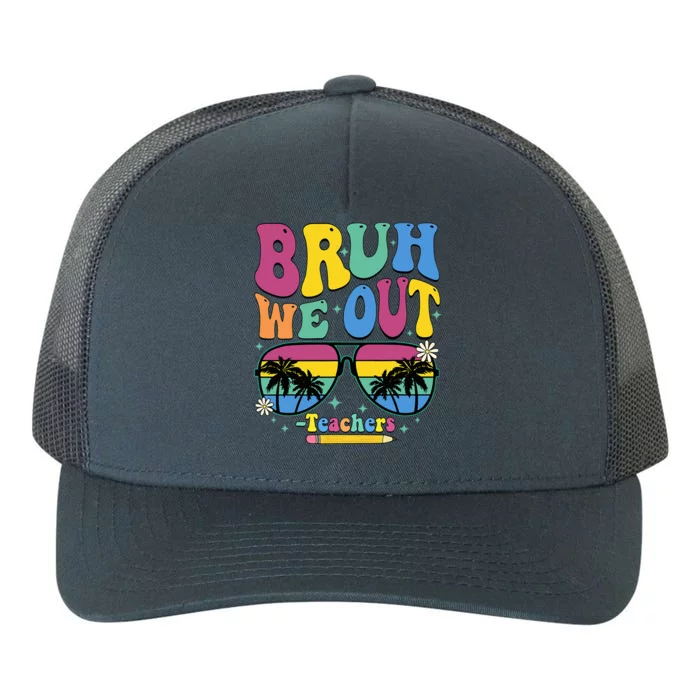 Bruh We Out Happy Last Day Of School Teacher Women Yupoong Adult 5-Panel Trucker Hat