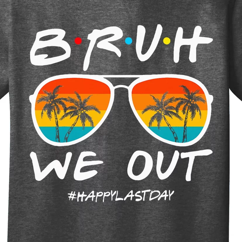 Bruh We Out Happy Last Day Of School Teacher Summer T-Shirt