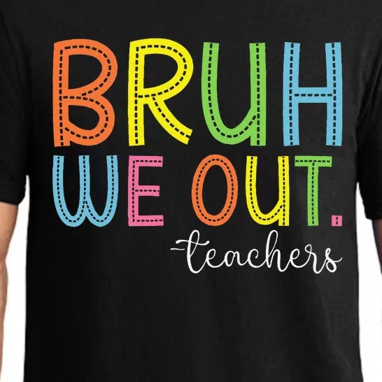 Bruh We Out Teachers End Of School Year Teacher Summer Pajama Set