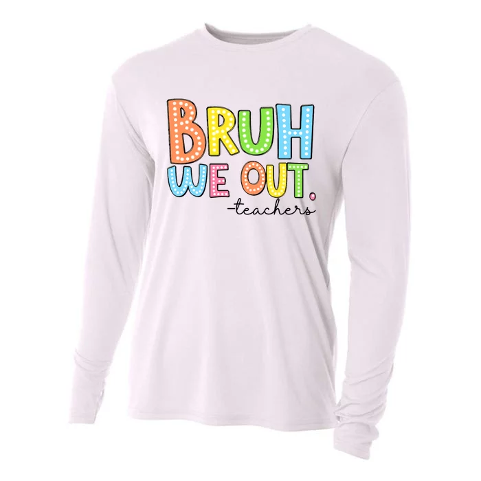 Bruh We Out Teacher Cooling Performance Long Sleeve Crew