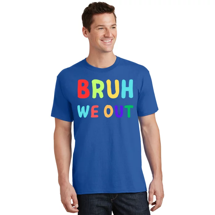 Bruh We Out; Cool; Out; Bruh We Out; Funny Bruh We Out; Bruh Gift T-Shirt