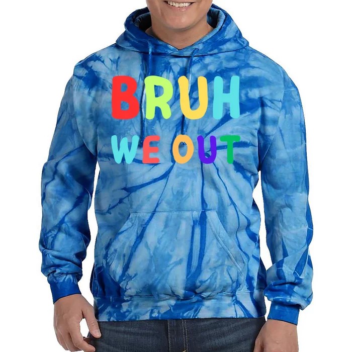 Bruh We Out; Cool; Out; Bruh We Out; Funny Bruh We Out; Bruh Gift Tie Dye Hoodie