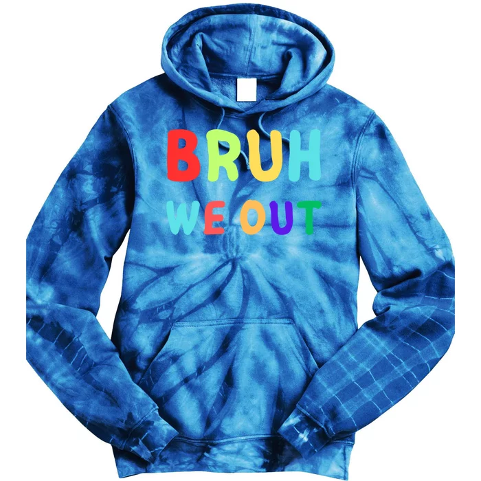 Bruh We Out; Cool; Out; Bruh We Out; Funny Bruh We Out; Bruh Gift Tie Dye Hoodie