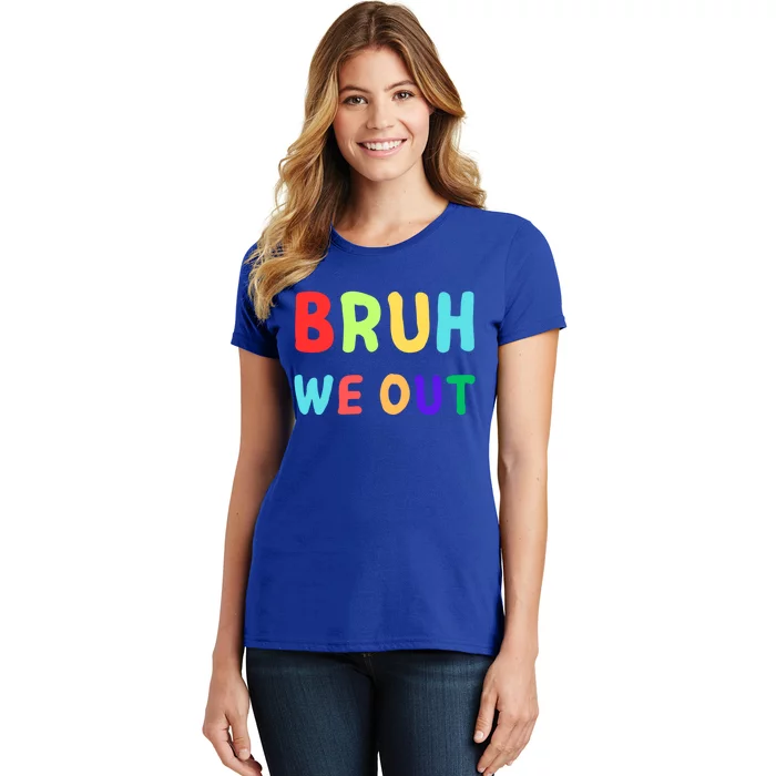 Bruh We Out; Cool; Out; Bruh We Out; Funny Bruh We Out; Bruh Gift Women's T-Shirt