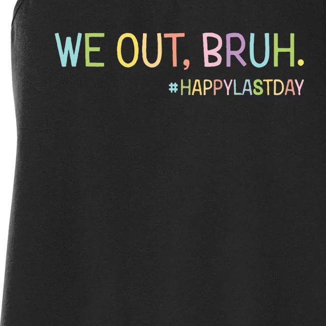 Bruh We Out Teachers Happy Last Day Of School Hello Summer Women's Racerback Tank