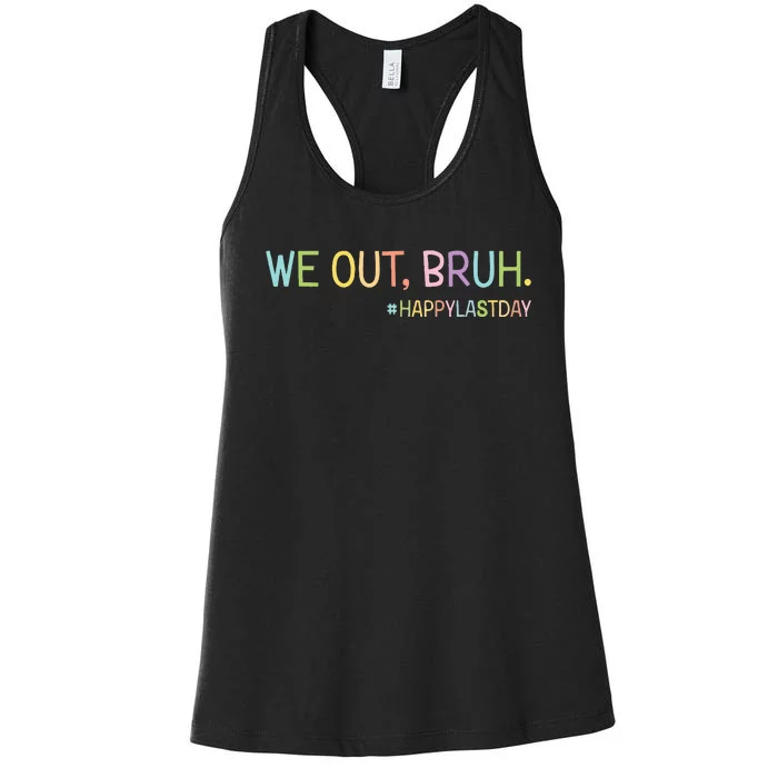 Bruh We Out Teachers Happy Last Day Of School Hello Summer Women's Racerback Tank