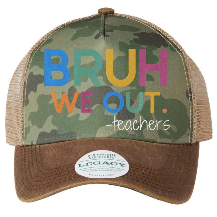 Bruh We Out Teacher Summer Break Last Day Of School Premium Legacy Tie Dye Trucker Hat