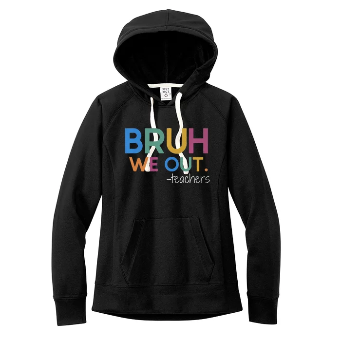 Bruh We Out Teacher Summer Break Last Day Of School Premium Women's Fleece Hoodie