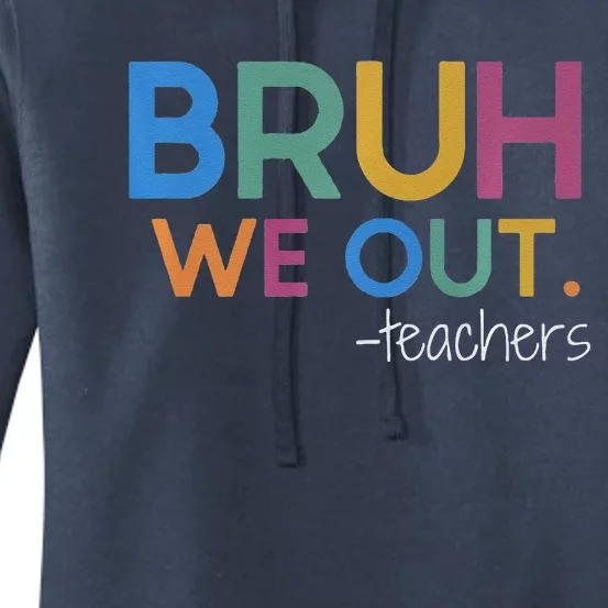 Bruh We Out Teacher Summer Break Last Day Of School Premium Women's Pullover Hoodie