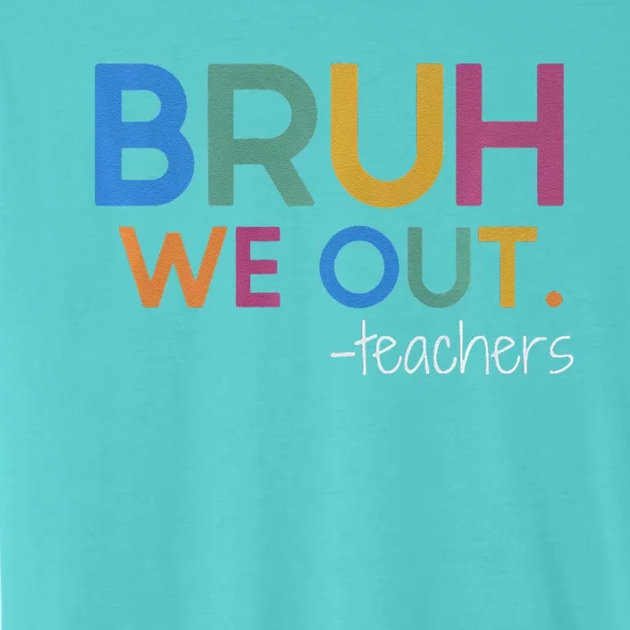 Bruh We Out Teacher Summer Break Last Day Of School Premium ChromaSoft Performance T-Shirt