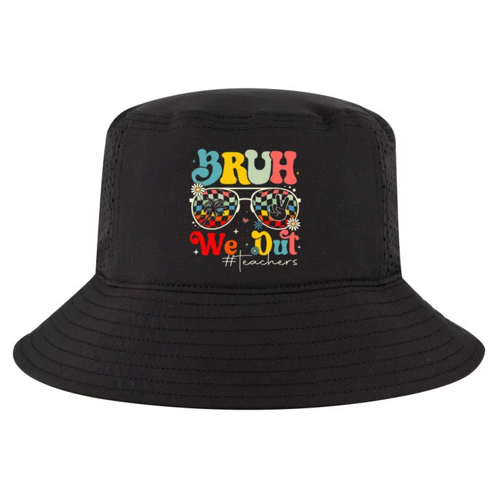 Bruh We Out Teachers End Of School Year Teacher Summer Cool Comfort Performance Bucket Hat